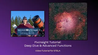 PixInsight Tutorial: Deep Dive & Advanced Functions on the Tadpole Nebula