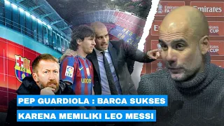 Semua Karena Messi !!! Penjelasan Pep Mengapa Dirinya Tak Butuh Dua Musim Bisa Sukses Di Barca