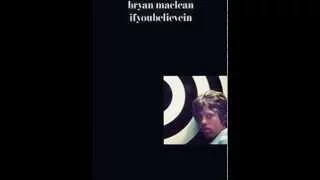 Bryan Maclean ‎– Ifyoubelievein (full album) 1966-1967 mono