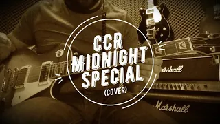 Creedence Clearwater Revival - Midnight Special Guitar Cover