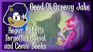 Roger Rabbit's Forgotten Sequel and Comic Books! - Good Ol' Groovy Jake