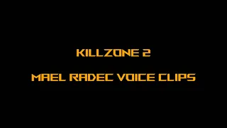 Killzone 2 - Mael Radec Voice Clips (Boss Battle)