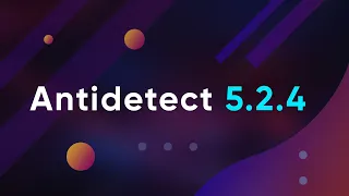 Инструкция по установке и настроке Antidetect 5.2.4 (Russian version)