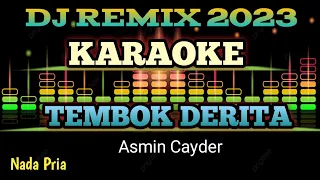 TEMBOK DERITA [NADA PRIA] - Karaoke DJ Remix Dangdut Slow TERBARU 2023