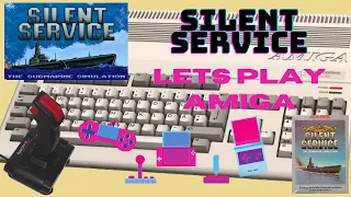 Silent Service:U-Boot Krieg im Pazifik(Lets Play/Amiga)[Deutsch]