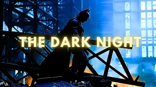 The Dark Night | Edit | Memory Reboot.