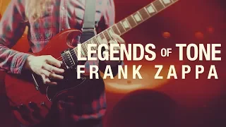 Legends of Tone: Frank Zappa