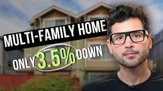 Buy A Multi-family Home With An FHA Loan - How to Buy With Only 3.5% DOWN!