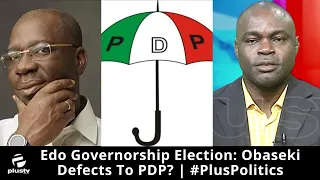 Edo Governorship Election: Obaseki Defects To PDP? | #PlusPolitics