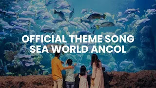 Official Theme Song Sea World Ancol