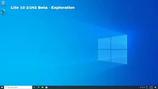 Lite 10 21H2 Beta - Exploration