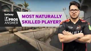 CSGO Pros Answer: Who Is The Most Naturally Skilled Player?
