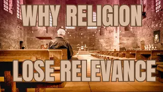 why is religion declining | religions relevance today