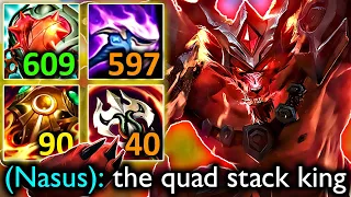 QUAD-STACKED NASUS FEELS ILLEGAL..