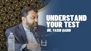 Understand Your Test (Dr. Yasir Qadhi) | AICI