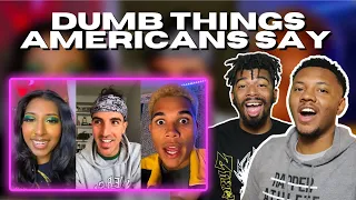 AMERICANS REACT To What's Something Dumb An American Has Said To You As A Foreigner? | Part 1