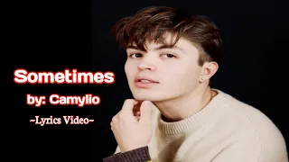 Camylio- Sometimes(Lyrics video)