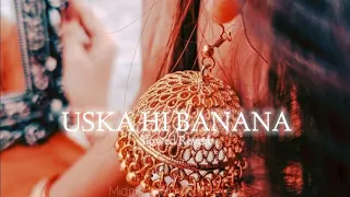 Uska Hi Banana [Slowed+Reverb] | 1920 Evil Returns | Arijit Singh Aftab Shivdasani, Tia Bajpai