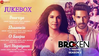 Broken But Beautiful | Season 2 - Audio Jukebox | Vikrant Massey & Harleen Sethi