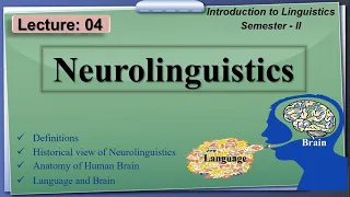 Neurolinguistics | Lecture: 04 | Linguistics-II