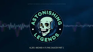 Episode 265  Aboard a Flying Saucer Part 1