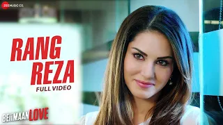 Rang Reza  - Full Video | Beiimaan Love | Sunny Leone & Rajniesh Duggall | Asees Kaur