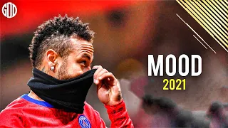Neymar Jr ► Mood - 24kGoldn ft Iann Dior ● Goals & Skills 2020/21 ● HD