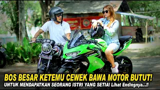 BOS BESAR KETEMU CEWEK BAWA MOTOR BUTUT! UNTUK MENDAPATKAN SEORANG ISTRI YANG SETIA! Lihat Endingnya