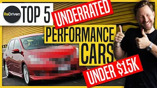 Top 5 UNDERRATED Performance Cars Under $15,000 | ReDriven