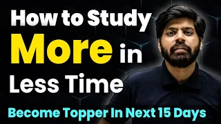 Study More in Less Time 🔥| Become Average to Topper in Next 15 Days | 5 Scientific Methods | eSaral