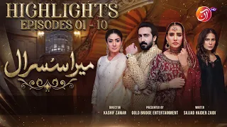 Mera Susraal - Highlights Episode 01 to 10 - #SaniyaShamshad #FarazFarooqui - AAN TV