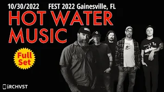 2022-10.30 Hot Water Music @ FEST 2022 (Gainesville, FL) | [FULL SET]