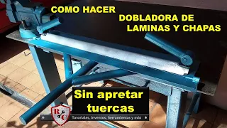 Manual sheet bending machine. Como hacer una dobladora de laminas sin apretar tuercas