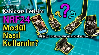 Arduino ile NRF24L01 Kablosuz İletişim Modüllerinin Kullanımı ve Örnek Alıcı Verici Devresi Yapımı