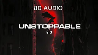 SIA - UNSTOPPABLE | 8D AUDIO | VIBE HOUR