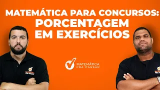 Matemática para Concursos: Porcentagem em Exercícios.