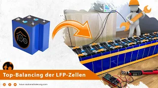 Top-Balancing der LiFePO4 Zellen (DIY Batteriespeicher)