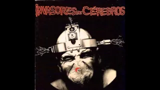 Invasores de Cérebros (Full Album)