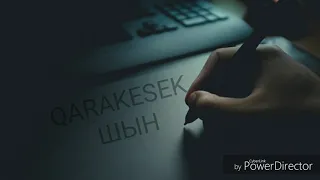 QARAKESEK ШЫН (2019)