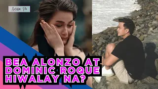 BEA ALONZO AT DOMINIC ROQUE HIWALAY NA?