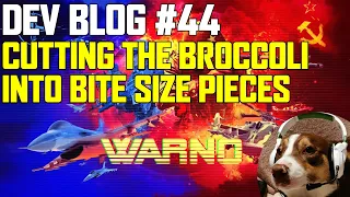 Cutting The Broccoli Into Bite Size Pieces - WARNO Dev Blog 44