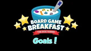 Board Game Breakfast - Goals