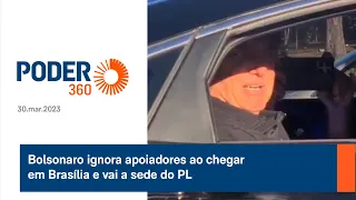 Bolsonaro ignora apoiadores ao chegar em Brasília e vai a sede do PL
