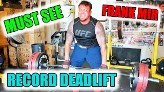 LEG DAY WITH FRANK MIR (PERSONAL RECORD DEADLIFT)
