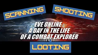 EVE Online: A Day in the Life of a Combat Explorer