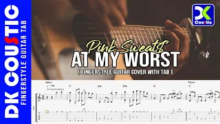 At My Worst - Pink Sweat$ ( Fingerstyle Guitar Cover With TAB )