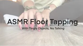 ASMR Floor Tapping and Scratching, Build up Tapping, No Talking