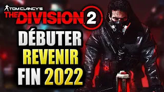 Guide Débutant et Retour sur The Division 2 en 2022