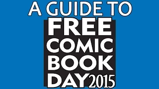 A Guide to FCBD 2015 ( Free Comic Book Day ! )