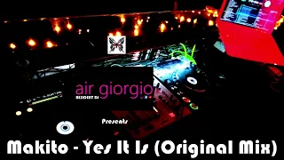 Dj Air Giorgio Presents: Makito - Yes It Is (Original Mix)